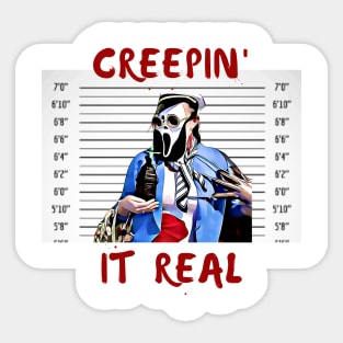 Creepin' It Real Sticker